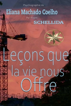Leçons que la vie nous offre (French Edition)