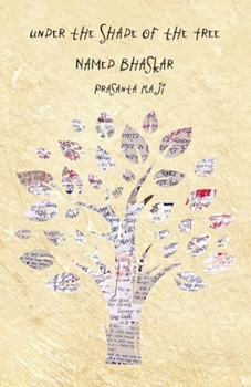 Paperback Under the Shade of the Tree Named Bhaskar Book