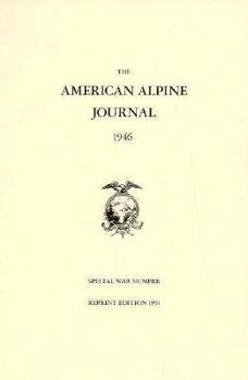 The American Alpine Journal 1946: Special War Number - Book #19 of the American Alpine Journal