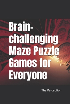 Paperback Brain-challenging Maze Puzzle Games for Everyone Book