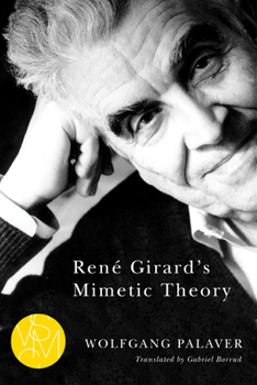 René Girard's Mimetic Theory - Book  of the Studies in Violence, Mimesis, and Culture (SVMC)