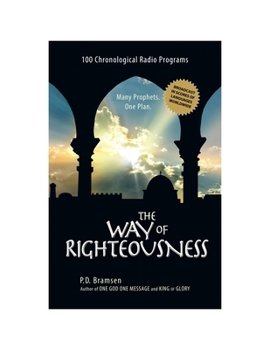 The Way of Righteousness: 100 Chronological Radio Programs
