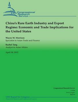 Paperback China's Rare Earth Industry and Export Regime: Economic and Trade Implications for the United States Book