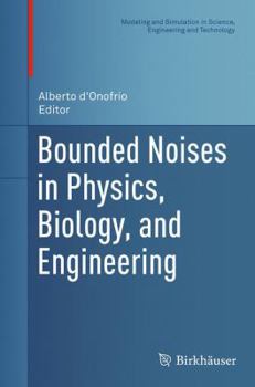 Paperback Bounded Noises in Physics, Biology, and Engineering Book