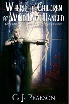 Where the Children of Wind Once Danced: Book One of the Cordysian Chronicles Trilogy - Book #1 of the Cordysian Chronicles
