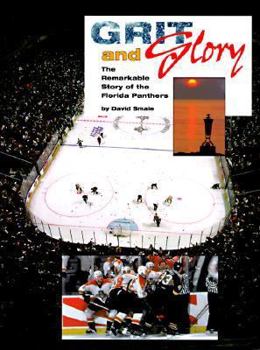 Hardcover Grit and Glory The Remarkable Story of the Florida Panthers Book