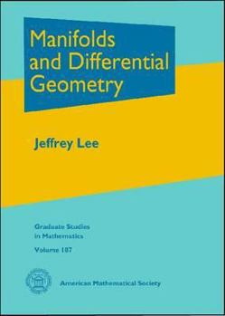 Hardcover Manifolds and Differential Geometry (Graduate Studies in Mathematics, 107) Book