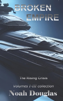 Paperback Broken Empire: The Rising Crisis: First Trilogy Collection Book