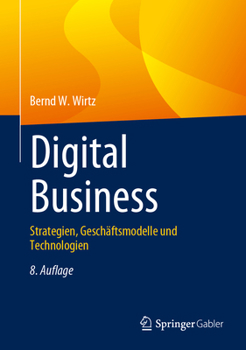 Hardcover Digital Business: Strategien, Geschäftsmodelle Und Technologien [German] Book