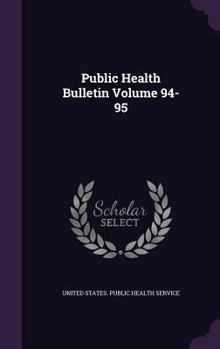 Hardcover Public Health Bulletin Volume 94-95 Book