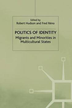 Politics of Identity: Migrants and Minorities in Multicultural States