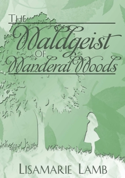 Paperback The Waldgeist of Wanderal Woods Book