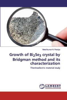 Paperback Growth of Bi2Se3 crystal by Bridgman method and its characterization Book