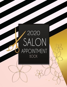 Salon Appointment Book 2020: Monthly, Weekly and Daily Booking Planner with Time Slots (8 AM - 9 PM / 15 Minute Increments) for Salons, hairdresser, ... Artists and more! | Income & Expenses Tracker