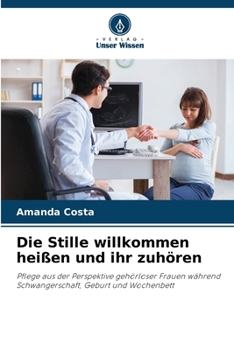 Paperback Die Stille willkommen heißen und ihr zuhören [German] Book