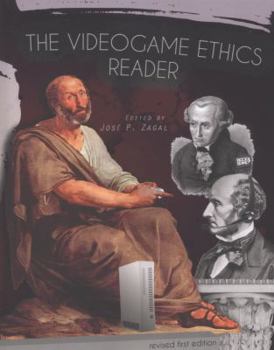 The Videogame Ethics Reader (Revised First Edition)