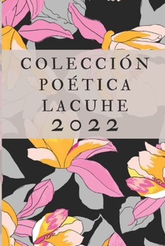 Paperback Colección Poética LACUHE 2022 [Spanish] Book