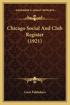 Paperback Chicago Social And Club Register (1921) Book