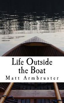Paperback Life outside the Boat: Walking on Water Book