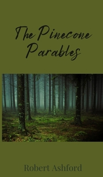Hardcover The Pinecone Parables Book