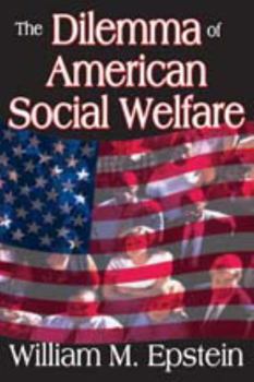 Paperback The Dilemma of American Social Welfare Book