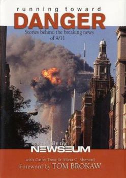 Hardcover Running Toward Danger: Stories Behind the Breaking News of September 11 Book