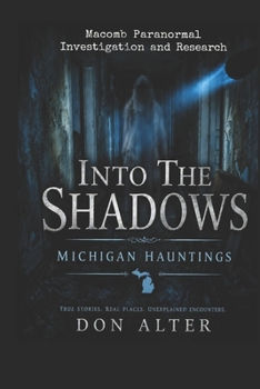 Paperback Into The Shadows: Michigan Hauntings Book