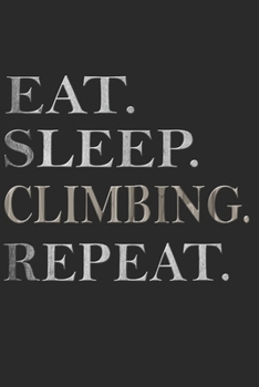 Bergsteigen Notizbuch: Bergsteigen Notizbuch die Perfekte Geschenkidee f�r Bergsteiger oder Klettern Fans. Das Taschenbuch hat 120 wei�e Seiten mit Punktraster die dich beim Schreiben oder skizzieren 