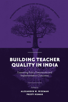 Hardcover Building Teacher Quality in India: Examining Policy Frameworks and Implementation Outcomes Book