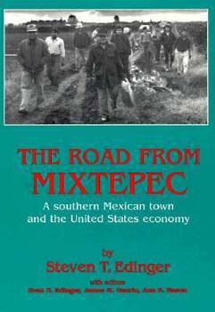 The Road from Mixtepec: A Southern Mexican Town and the United States Economy