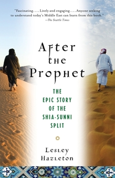 Paperback After the Prophet: The Epic Story of the Shia-Sunni Split in Islam Book