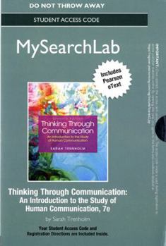 Thinking Through Communication: An Introduction to the Study of Human Communication (3rd Edition)