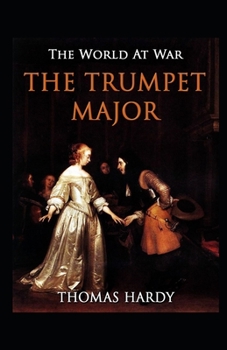 Paperback The Trumpet-Major Illustrated Book