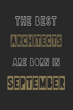 Paperback The Best architects are born in September journal: 6*9 Lined Diary Notebook, Journal or Planner and Gift with 120 pages Book