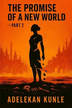 Paperback The Promise of a New World: Part Two Book