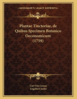 Paperback Plantae Tinctoriae, de Quibus Specimen Botanico Oeconomicum (1759) [Latin] Book