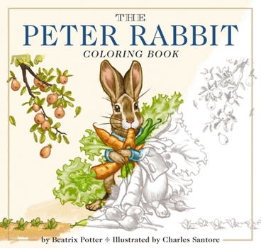 Paperback The Peter Rabbit Coloring Book: The Classic Edition Coloring Book