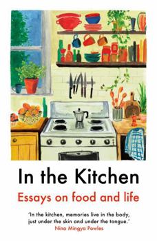 Paperback In the Kitchen: Essays on food and life Book