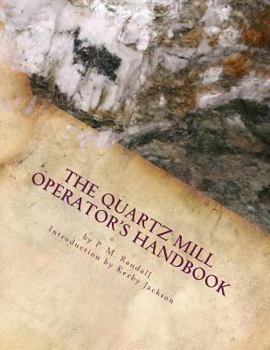 Paperback The Quartz Mill Operator's Handbook Book