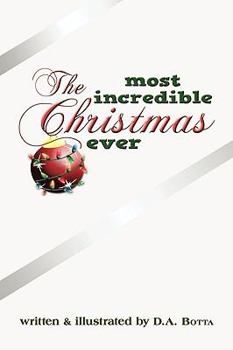 Paperback The Most Incredible Christmas Ever Book