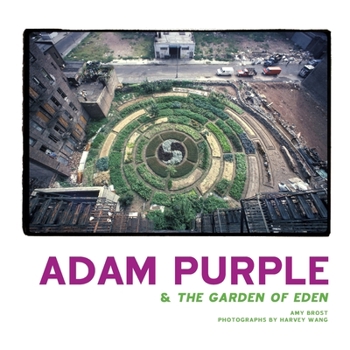 Paperback Adam Purple & The Garden of Eden Book