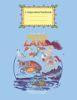 Composition Notebook: Disney Peter Pan Stay Fly Text Silhouette Poster Cute Theme Marble Size Notebook Composition Blank Pages Rule Lined for Girls ... of 8.5x11 for Drawing Sketching Doodling