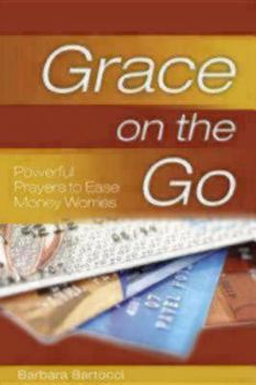 Paperback Grace on the Go - Powerful Prayers to Ease Money Worries Book