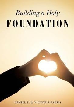 Paperback Building a Holy Foundation Book