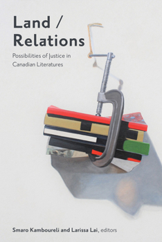 Paperback Land/Relations: Possibilities of Justice in Canadian Literatures Book