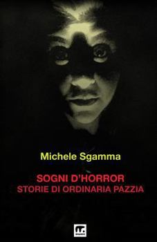 Paperback Sogni d'Horror: Storie di ordinaria pazzia [Italian] Book