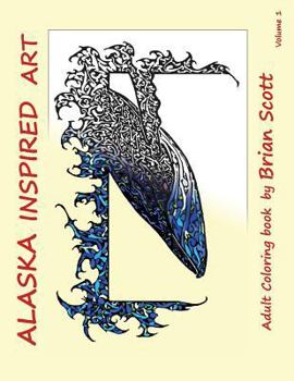 Paperback Alaska Inspired Art Vol 1: Adult Coloring book