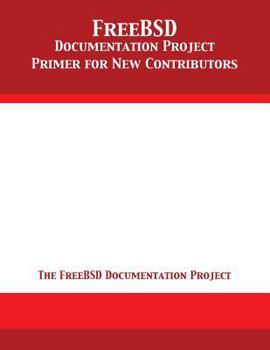 Paperback FreeBSD Documentation Project Primer for New Contributors Book