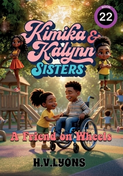 Paperback Kimika & Kalynn: Sisters - A Friend on Wheels Book