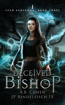 Paperback Deceived Bishop: A Paranormal Academy Urban Fantasy (Leah Ackerman Book 3) Book